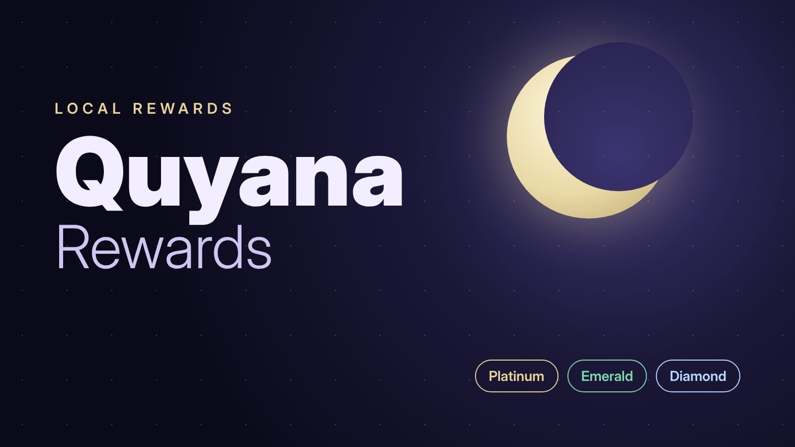 Quyana Rewards, with a crescent moon and the Platinum, Emerald and Diamond levels