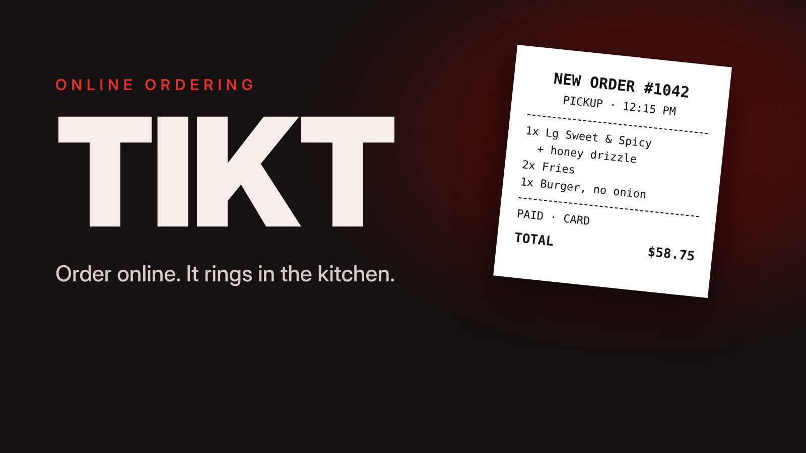TIKT online ordering, with a printed kitchen order ticket